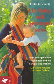 Ein Baby will getragen sein.
