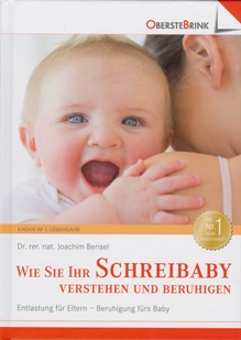 Wie Sie Ihr Schreibaby verstehen und beruhigen: Entlastung für Eltern - Beruhigung fürs Baby